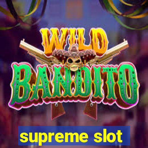 supreme slot