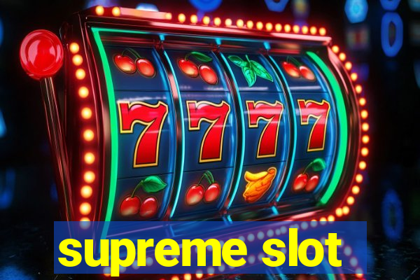 supreme slot