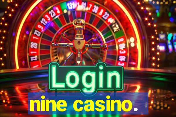 nine casino.