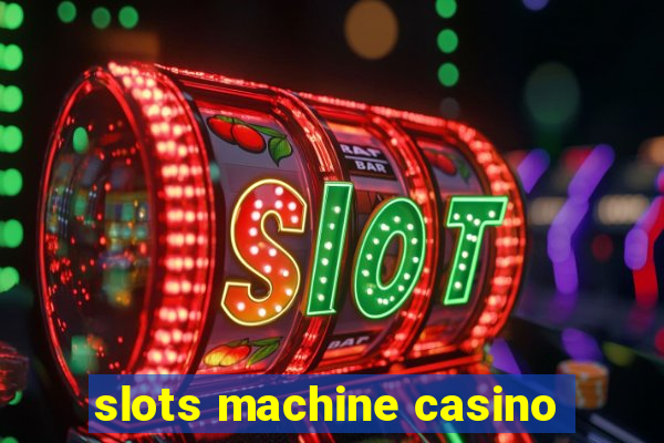 slots machine casino