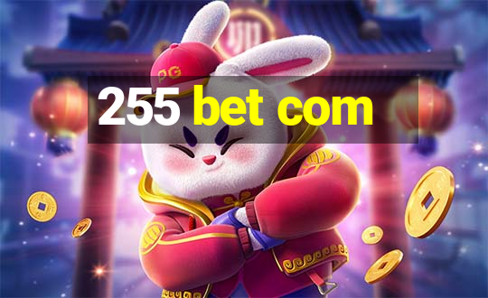 255 bet com