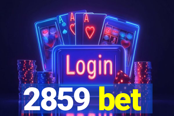 2859 bet