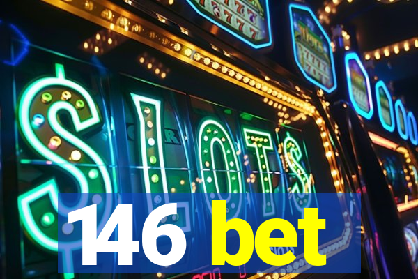 146 bet