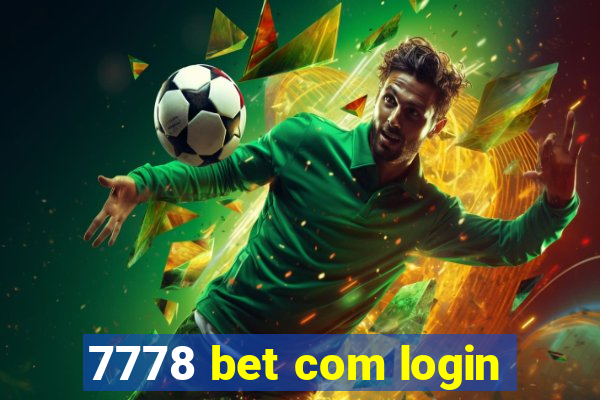 7778 bet com login