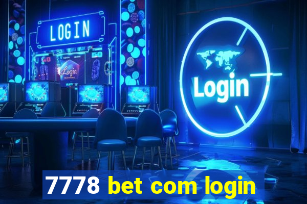 7778 bet com login