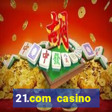 21.com casino veilige gok