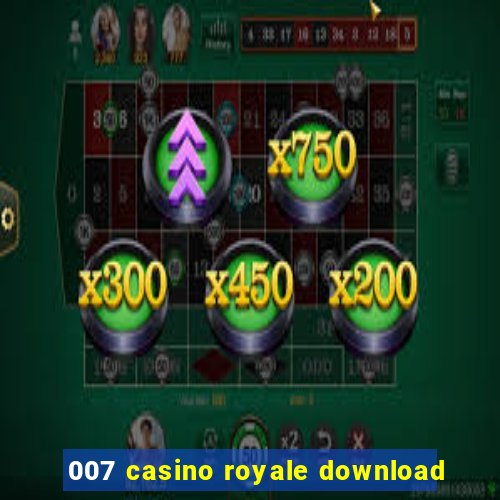 007 casino royale download