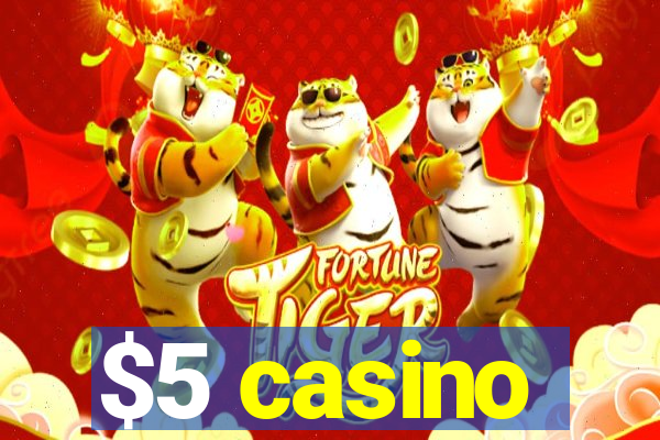 $5 casino