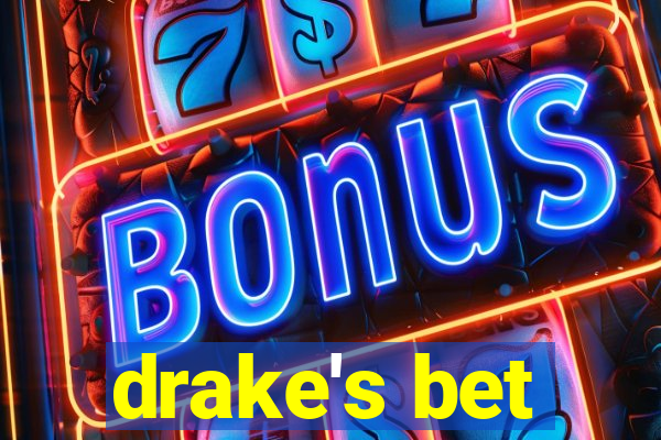 drake's bet