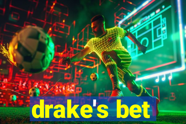 drake's bet