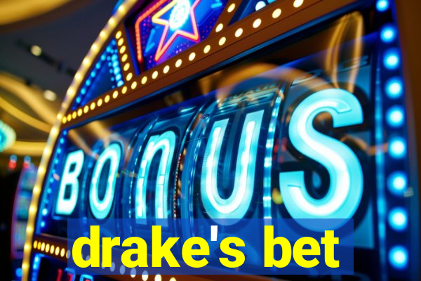 drake's bet