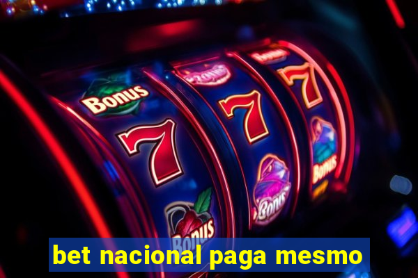 bet nacional paga mesmo