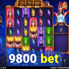 9800 bet