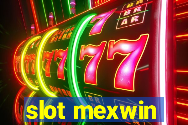 slot mexwin