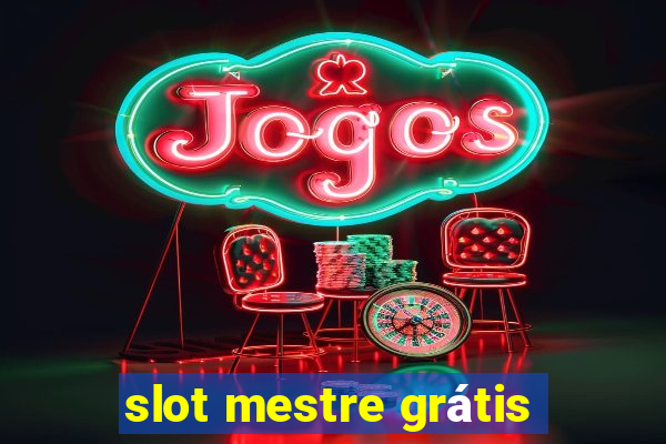 slot mestre grátis