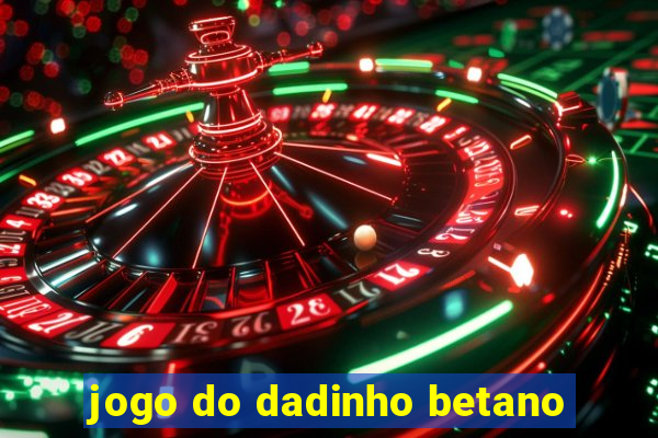 jogo do dadinho betano