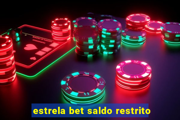 estrela bet saldo restrito