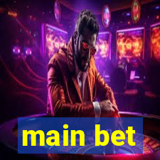 main bet