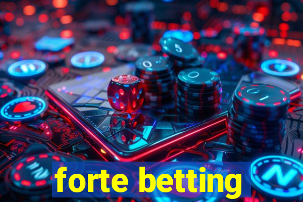 forte betting