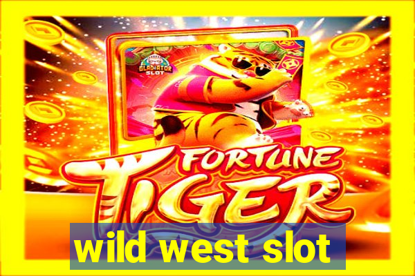 wild west slot