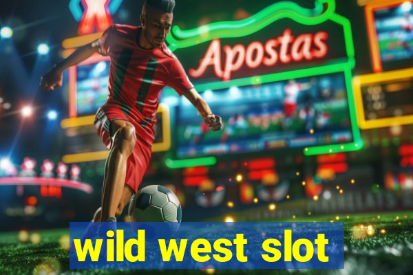 wild west slot