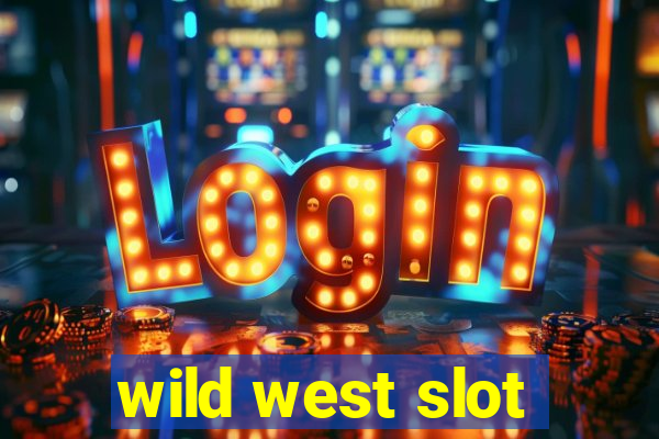 wild west slot