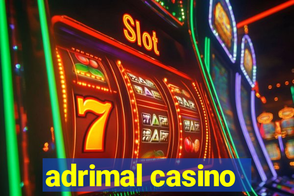 adrimal casino