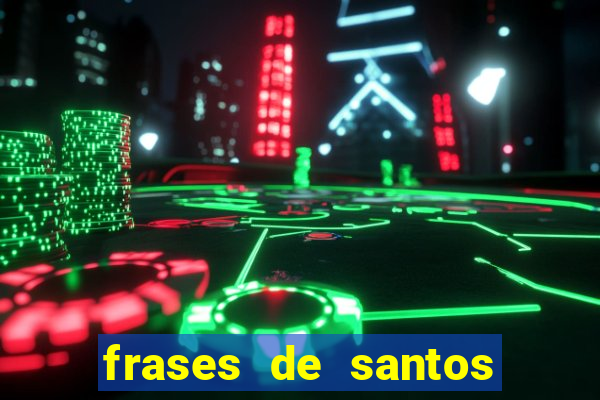 frases de santos sobre o natal