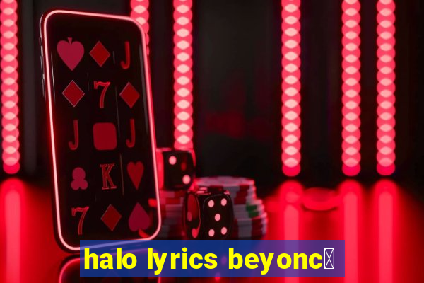 halo lyrics beyonc茅