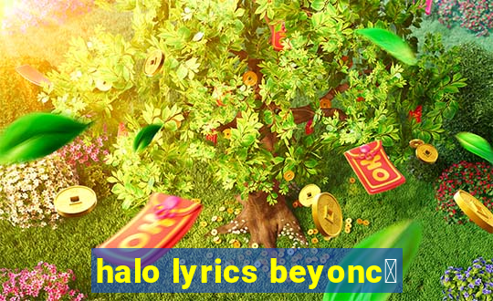 halo lyrics beyonc茅