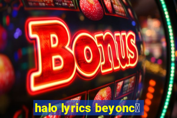 halo lyrics beyonc茅