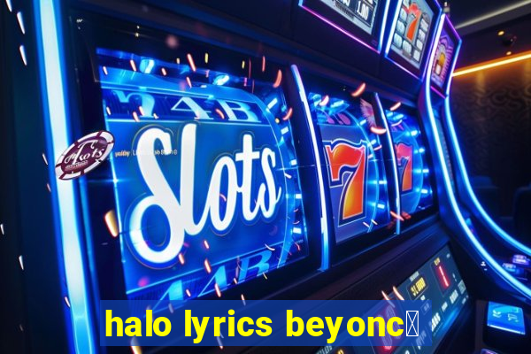 halo lyrics beyonc茅