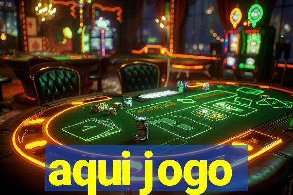 aqui jogo