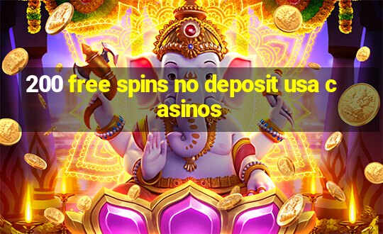 200 free spins no deposit usa casinos