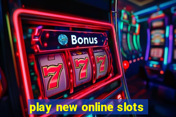 play new online slots