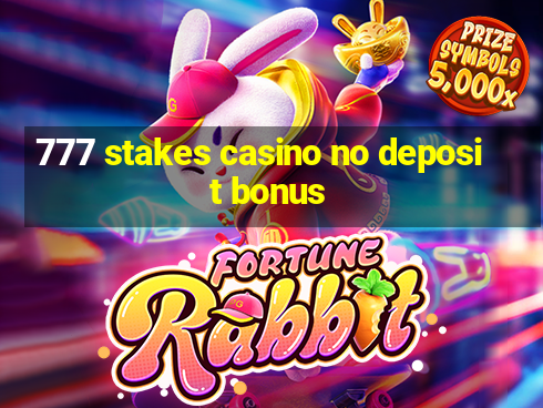 777 stakes casino no deposit bonus