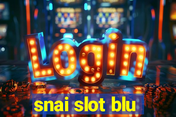 snai slot blu