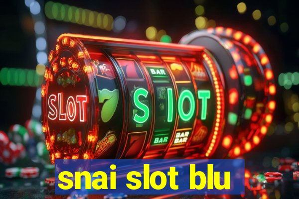 snai slot blu