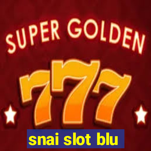 snai slot blu