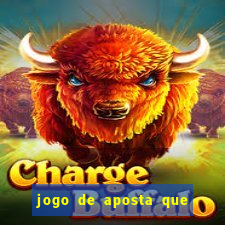 jogo de aposta que dá b?nus