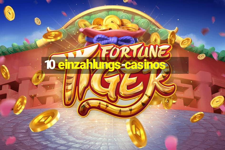 10 einzahlungs-casinos