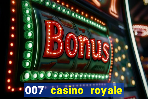 007 casino royale legendado hd