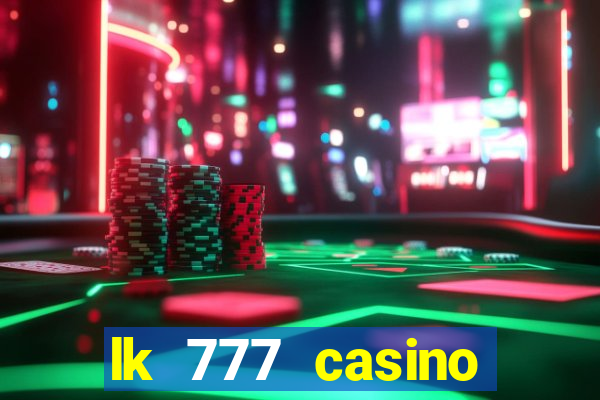 lk 777 casino login register