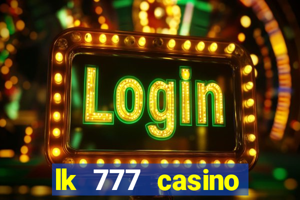 lk 777 casino login register