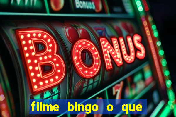 filme bingo o que é verdade