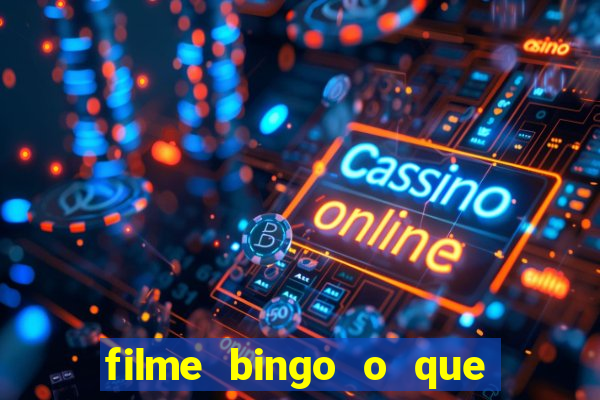 filme bingo o que é verdade