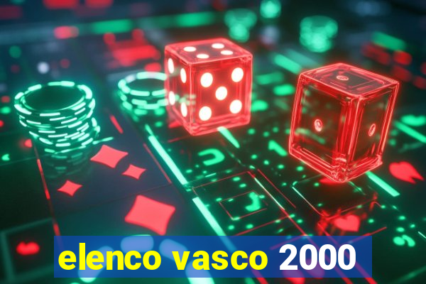 elenco vasco 2000