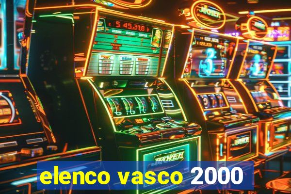 elenco vasco 2000