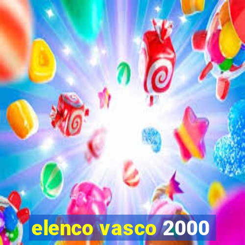 elenco vasco 2000