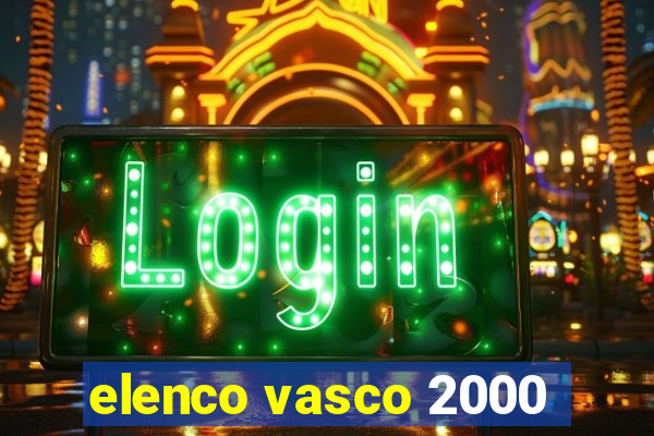 elenco vasco 2000